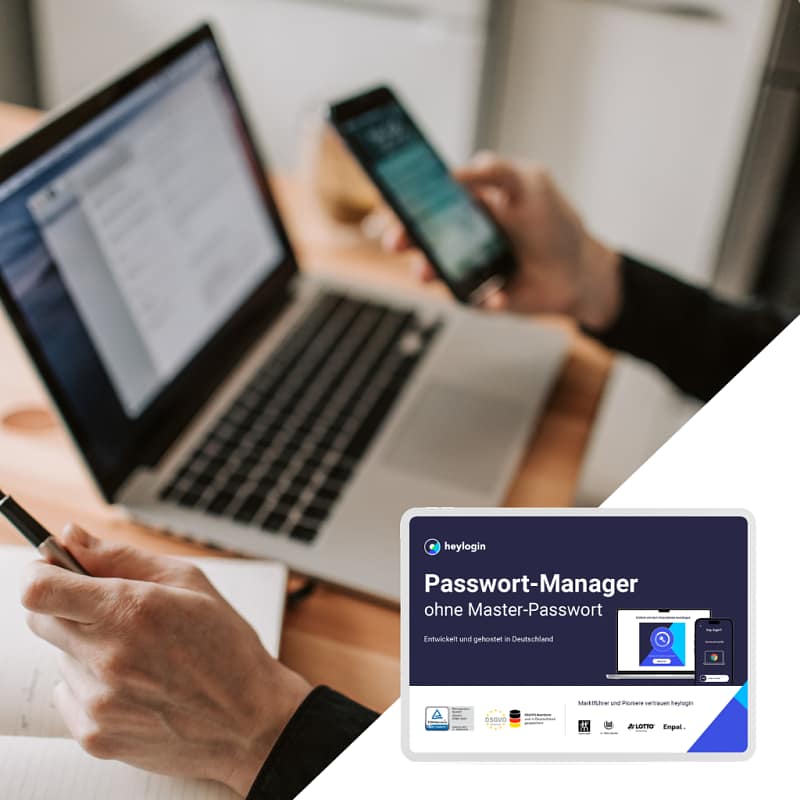 Zettelwirtschaft? Masterpasswort (kennst Du eines, kennst Du alle)? Das ist Vergangenheit mit heylogin.